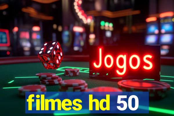 filmes hd 50